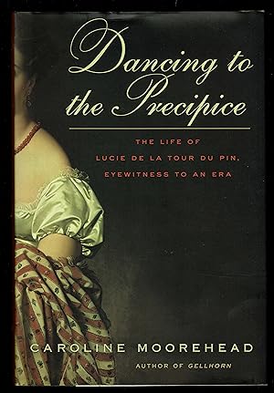 Seller image for Dancing to the Precipice: The Life of Lucie de la Tour du Pin, Eyewitness to an Era for sale by Granada Bookstore,            IOBA