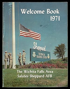 The Wichita Falls Area Salutes Sheppard Afb - Welcome Book