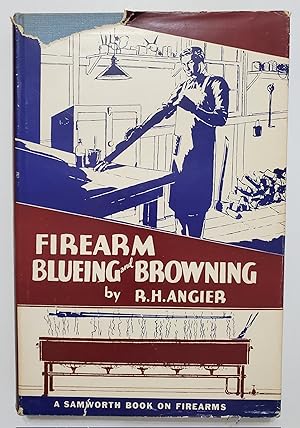 Seller image for Firearm Blueing and Browning for sale by Earl The Pearls