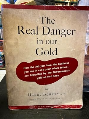 The Real Danger in our Gold