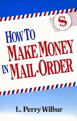 Bild des Verkufers fr How to Make Money in Mail Order zum Verkauf von WeBuyBooks