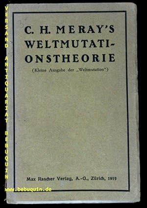 Imagen del vendedor de C. H. Meray's Weltmutationstheorie. (Kleine Ausg. der "Weltmutation".). a la venta por Antiquariat Bebuquin (Alexander Zimmeck)