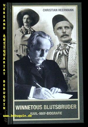 Bild des Verkufers fr Winnetous Blutsbruder. Karl-May-Biografie. zum Verkauf von Antiquariat Bebuquin (Alexander Zimmeck)