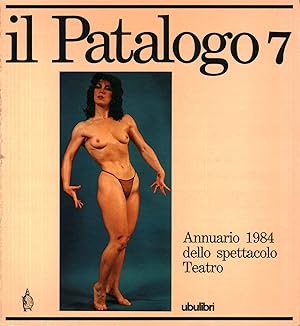 Seller image for Il Patalogo sette Annuario 1984 dello spettacolo. Teatro for sale by Di Mano in Mano Soc. Coop