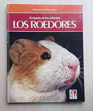 LOS ROEDORES. (Ed. Noguer. Col. El Mundo de los Animales)