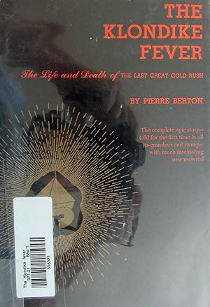 Seller image for The Klondike Fever: The Life and Death of the Last Cold Rush for sale by Redux Books