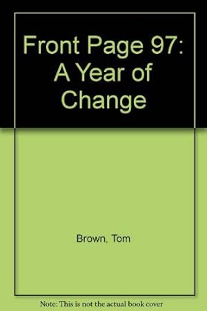 Seller image for Front Page 97: A Year of Change for sale by WeBuyBooks