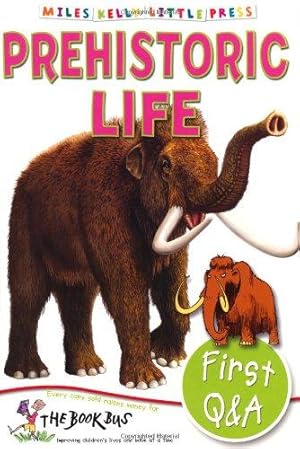 Bild des Verkufers fr Prehistoric Life First Q&a (Little Press) zum Verkauf von WeBuyBooks