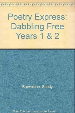 Seller image for Dabbling Free (Years 1 & 2 - Poetry Express 1) for sale by WeBuyBooks