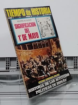 Imagen del vendedor de Tiempo de Historia I, 6. Significacin del 1 de mayo / Historia de las actitudes polticas de Espaa a la venta por Librera Dilogo