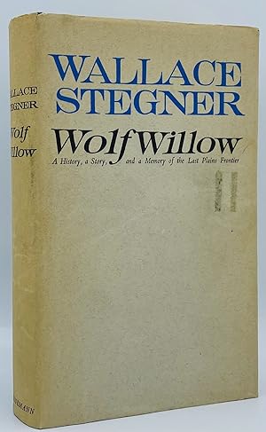Image du vendeur pour Wolf Willow: A History, a Story and a Memory of the Last Plains Frontier mis en vente par Tschanz Rare Books
