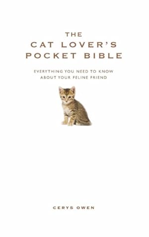 Seller image for Cat Lover's Pocket Bible : Everything You Need to Know About Your Feline Friend for sale by GreatBookPricesUK