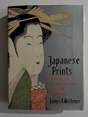 Japanese Prints; From The Early Masters To The Modern