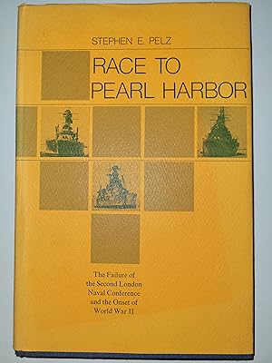 Seller image for Race to Pearl Harbour: Failure of the Second London Naval Conference and the Onset of World War II (Study in American -East Asian Relations): The . Studies in American-East Asian Relations) for sale by greetingsfromzimba