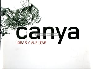 Imagen del vendedor de Canya. Ideas y vueltas. a la venta por Llibreria Antiquria Delstres