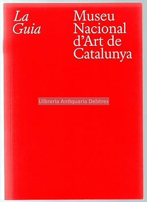 Seller image for La guia: Museu Nacional d'Art de Catalunya. for sale by Llibreria Antiquria Delstres
