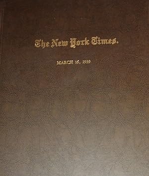 The New York Times "Authentic" Newspaper; Vol. LXXXVIII.No. 29,636; March 16, 1939; Bound [Period...