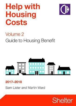 Bild des Verkufers fr Help With Housing Costs Volume 2: Guide To Housing Benefit 2017-2018 zum Verkauf von WeBuyBooks