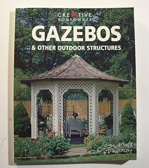 Bild des Verkufers fr Gazebos & Other Outdoor Structures zum Verkauf von John E. DeLeau
