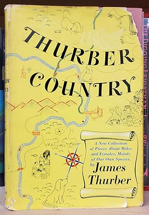 Thurber Country: A New Collection of Pieces About Males and Females, Mainly of Our Own Species