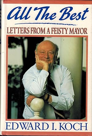 Imagen del vendedor de All the Best: Letters from a Feisty Mayor a la venta por UHR Books