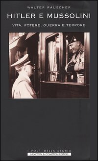 Seller image for Hitler e Mussolini. Vita, potere, guerra e terrore for sale by Libro Co. Italia Srl