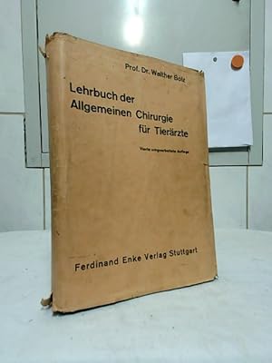 Bild des Verkufers fr Lehrbuch der allgemeinen Chirurgie fr Tierrzte. Walther Bolz. Unter Mitarb. von Olof Dietz. zum Verkauf von Ralf Bnschen