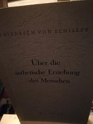 Bild des Verkufers fr ber die sthetische Erziehung des Menschen in einer Reihe von Briefen zum Verkauf von Verlag Robert Richter