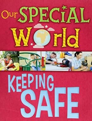 Imagen del vendedor de Keeping Safe (Our Special World) a la venta por WeBuyBooks