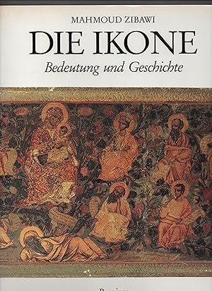 Die Ikone. Bedeutung und Geschichte. [Die Übers. aus dem Franz. besorgte Claudia Krülls-Hepermann]