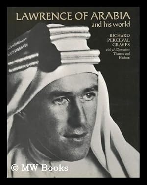 Seller image for Lawrence of Arabia and His World / Richard Perceval Graves for sale by MW Books Ltd.