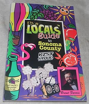 Seller image for The local's guide to Sonoma County: The coolest 100.1 things to do for sale by Pheonix Books and Collectibles