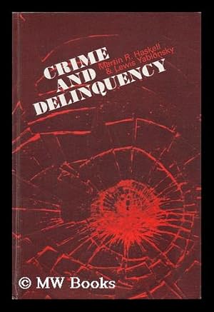 Seller image for Crime and Delinquency / by Martin R. Haskell and Lewis Yablonsky for sale by MW Books Ltd.