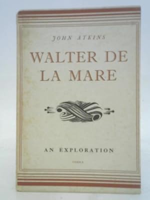 Bild des Verkufers fr Walter De La Mare An Exploration zum Verkauf von World of Rare Books