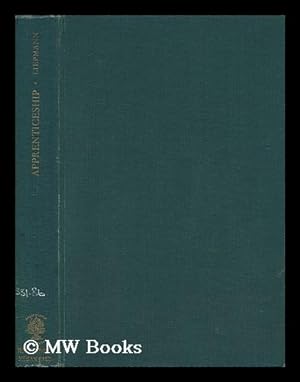 Immagine del venditore per Apprenticeship : an Enquiry Into its Adequacy under Modern Conditions / Foreword by H. D. Dickinson venduto da MW Books Ltd.