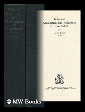 Seller image for Industrial Conciliation and Arbitration in Great Britain for sale by MW Books Ltd.