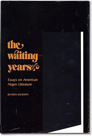Seller image for The Waiting Years: Essays on American Negro Literature for sale by Lorne Bair Rare Books, ABAA