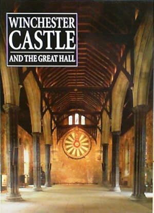 Bild des Verkufers fr Winchester Castle and the Great Hall zum Verkauf von WeBuyBooks