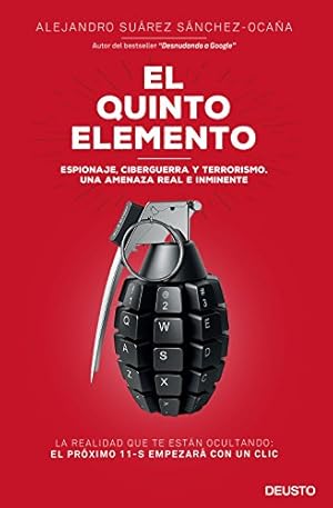 Seller image for El quinto elemento : espionaje, ciberguerra y terrorismo : una amenaza real e inminente for sale by WeBuyBooks