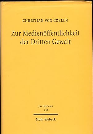 Seller image for Zur Medienffentlichkeit der Dritten Gewalt Rechtliche Aspekte des Zugangs der Medien zur Rechtsprechung im Verfassungsstaat des Grundgesetzes for sale by avelibro OHG