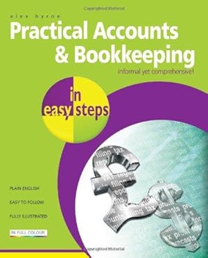 Image du vendeur pour Practical Accounts and Bookkeeping In Easy Steps mis en vente par WeBuyBooks