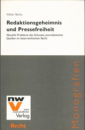 Immagine del venditore per Redaktionsgeheimnis und Pressefreiheit Aktuelle Probleme des Schutzes journalistischer Quellen im sterreichischen Recht venduto da avelibro OHG