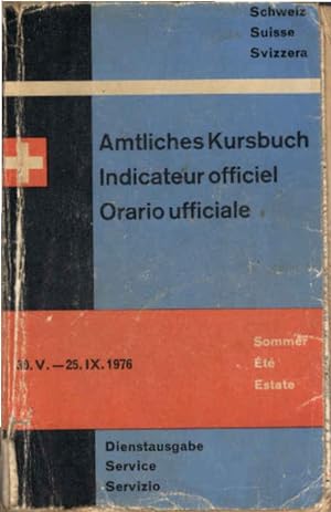 Seller image for Amtliches Kursbuch der Schweiz. Sommer 1976. 30.V.-25.IX.1976. for sale by Schrmann und Kiewning GbR