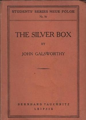 The Silver Box : A comedy in 3 acts. / Students' series ; N. F. Nr 16
