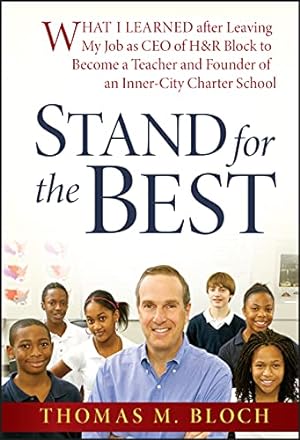 Seller image for Stand for the Best: What I Learned after Leaving My Job as CEO of H&R Block to Become a Teacher and Founder of an Inner-City Charter School for sale by Reliant Bookstore