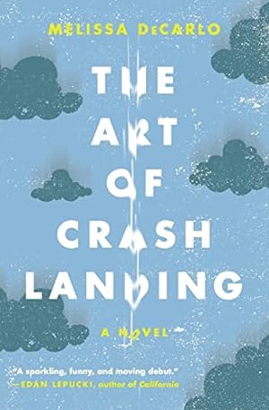 Seller image for The Art of Crash Landing: A Novel (P.S. (Paperback)) for sale by Reliant Bookstore