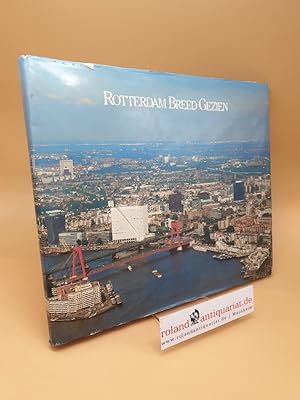 Seller image for Rotterdam Breed Gezien ; (ISBN: 9071082024) for sale by Roland Antiquariat UG haftungsbeschrnkt