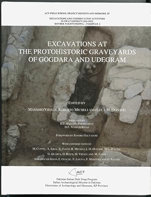 Immagine del venditore per Excavations at the Protohistoric Graveyards of Gogdara and Udegram venduto da The Isseido Booksellers, ABAJ, ILAB