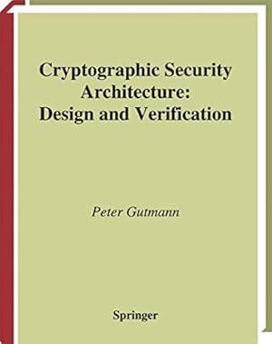 Immagine del venditore per Cryptographic Security Architecture: Design and Verification venduto da Reliant Bookstore