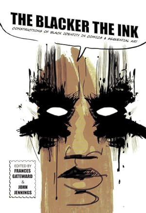Seller image for Blacker the Ink : Constructions of Black Identity in Comics and Sequential Art for sale by GreatBookPrices